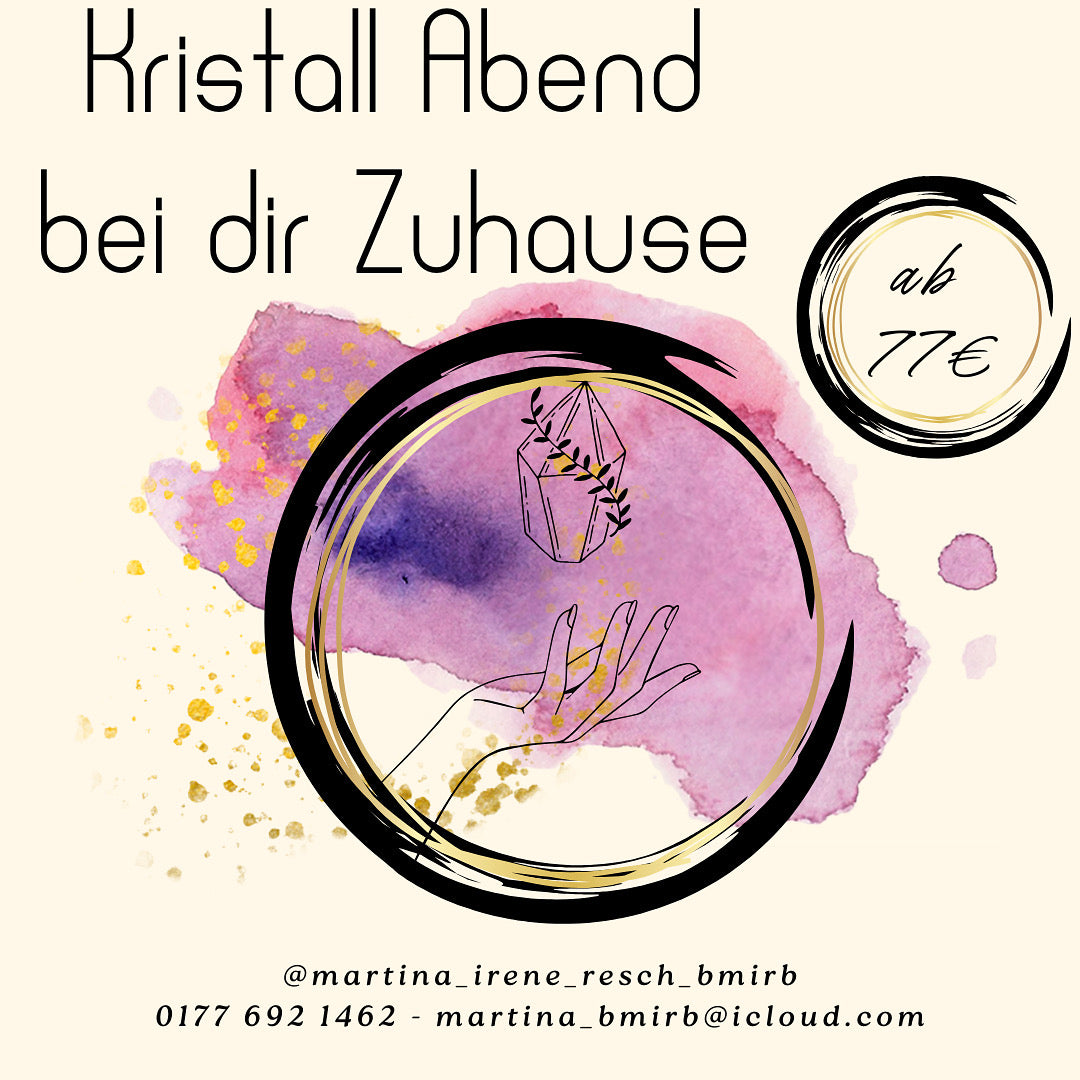 Kristall Abend / Nachmittag bei dir Zuhause