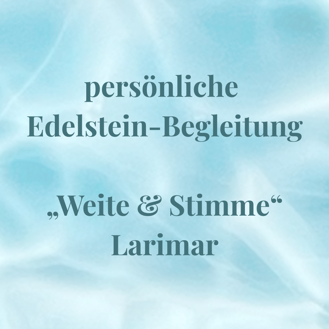 persönliche Edelstein-Begleitung „Weite & Stimme“ Larimar